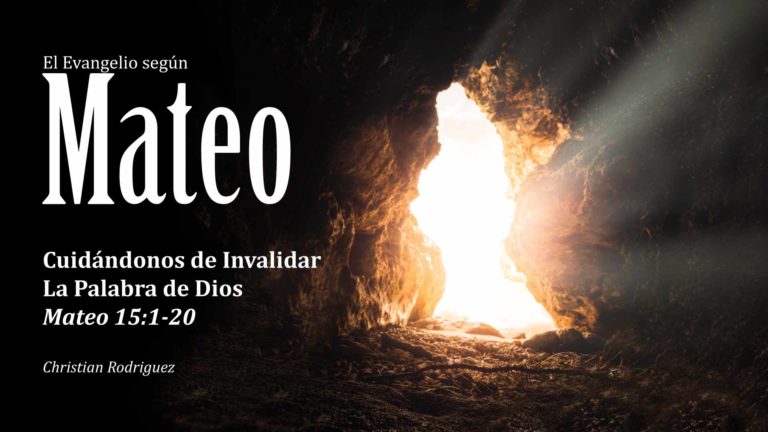 cuid-ndonos-de-invalidar-la-palabra-de-dios-mateo-15-1-20-iglesia-bautista-renacer-bogot